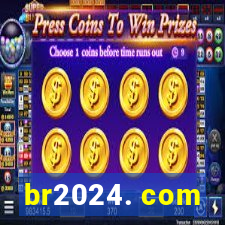 br2024. com
