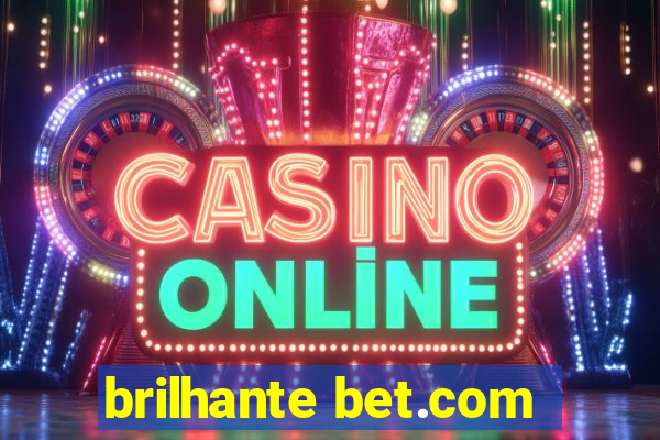 brilhante bet.com
