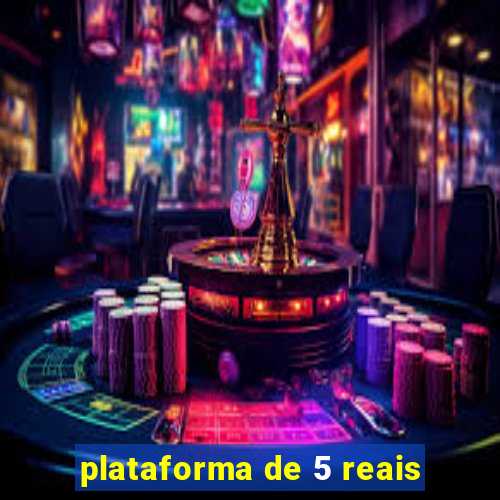 plataforma de 5 reais