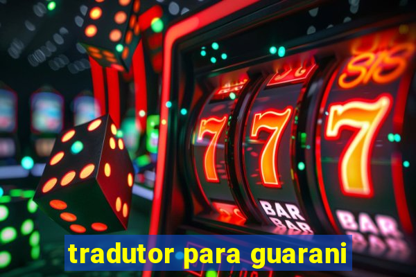 tradutor para guarani