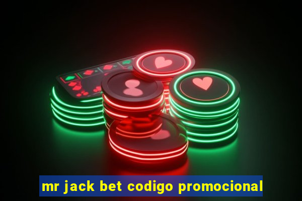 mr jack bet codigo promocional