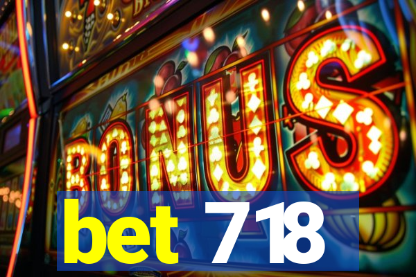 bet 718