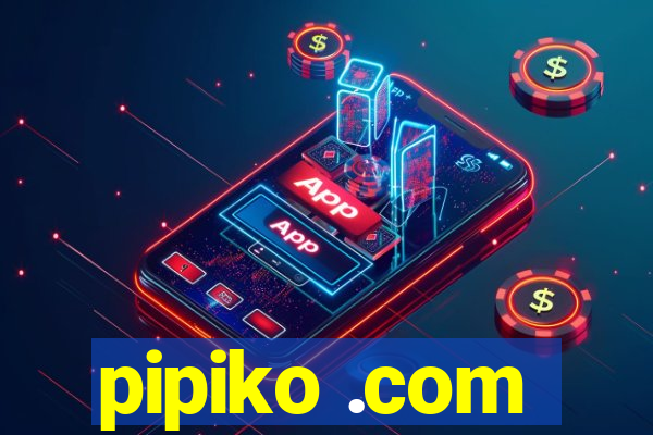 pipiko .com