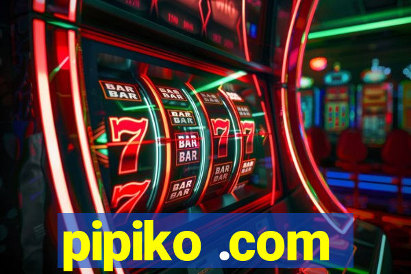 pipiko .com