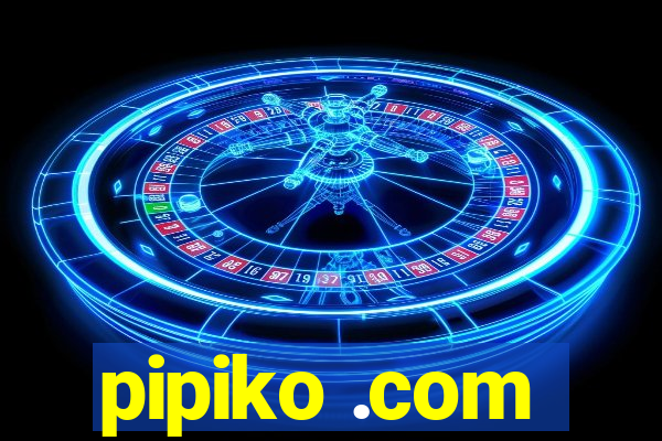 pipiko .com