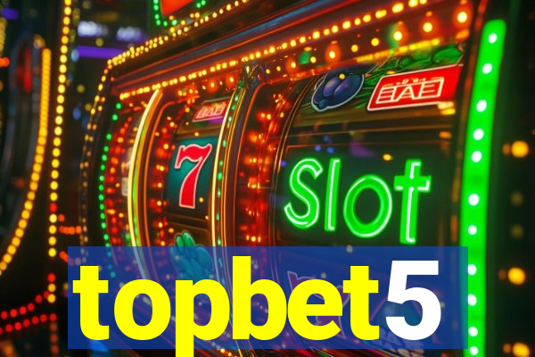 topbet5