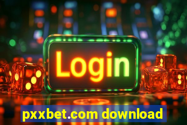 pxxbet.com download