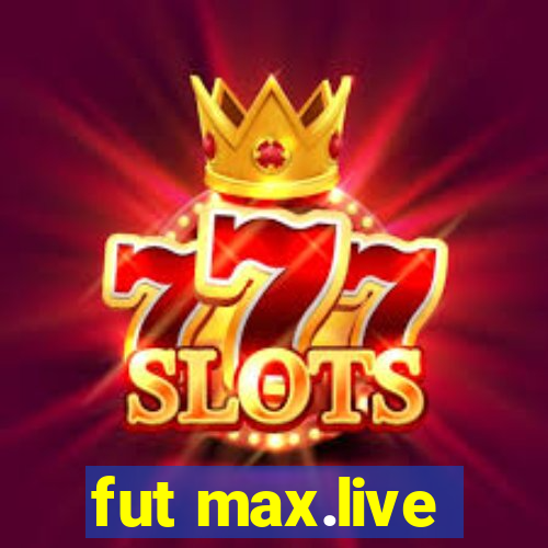 fut max.live