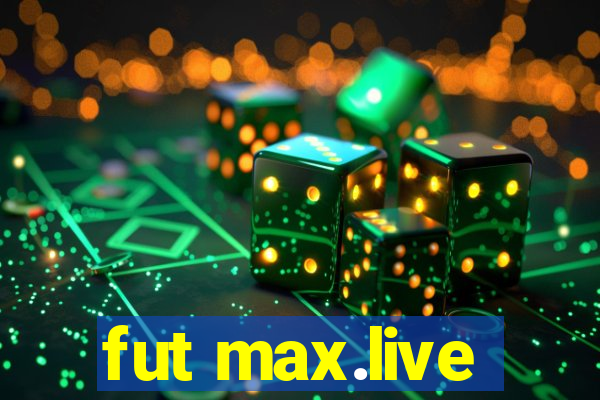 fut max.live