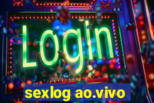 sexlog ao.vivo