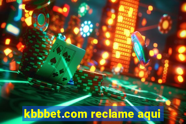 kbbbet.com reclame aqui