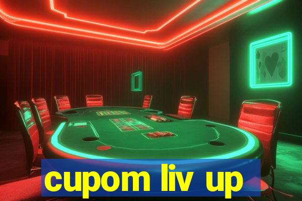 cupom liv up