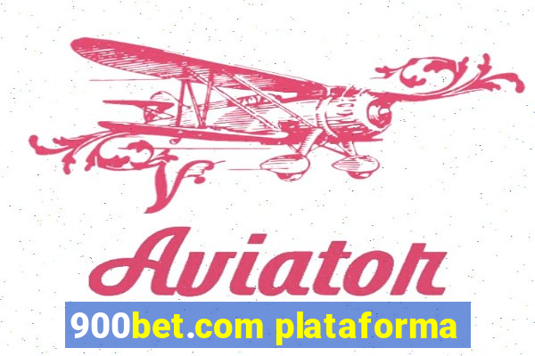 900bet.com plataforma