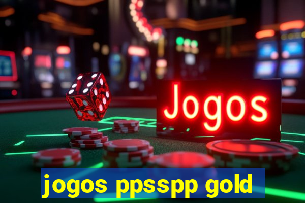 jogos ppsspp gold