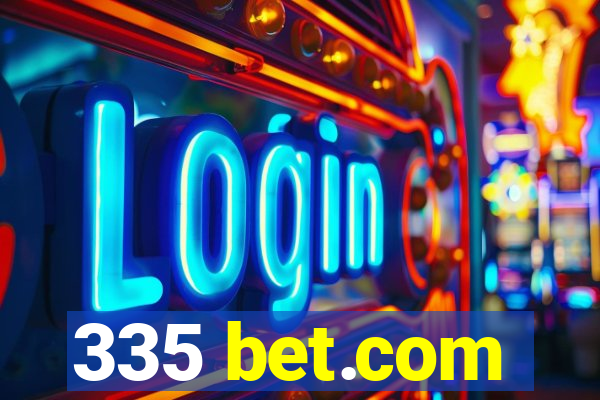 335 bet.com