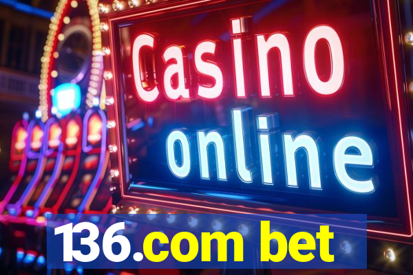 136.com bet