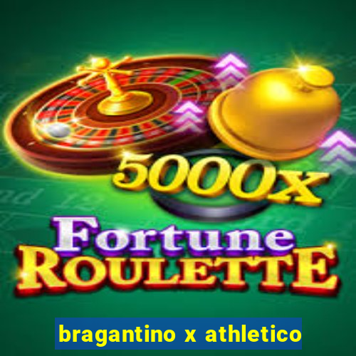 bragantino x athletico