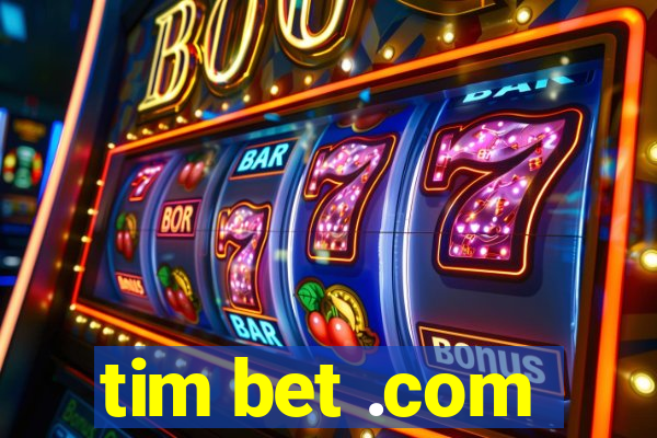 tim bet .com
