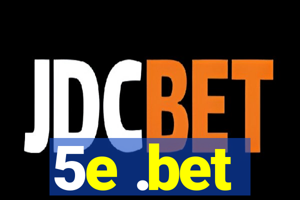 5e .bet
