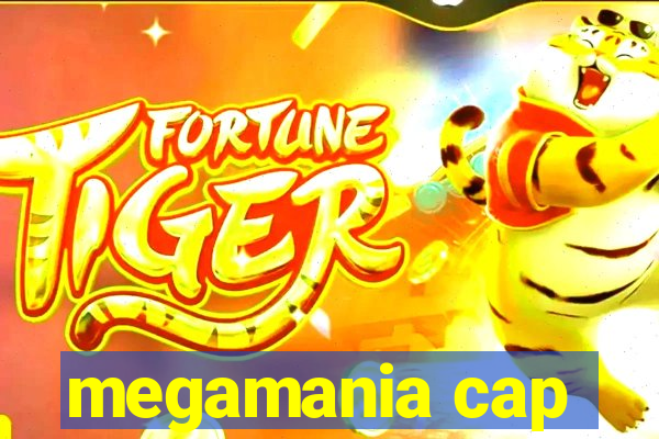 megamania cap