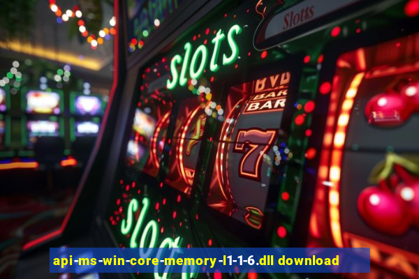 api-ms-win-core-memory-l1-1-6.dll download