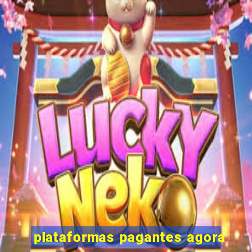 plataformas pagantes agora