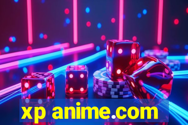 xp anime.com