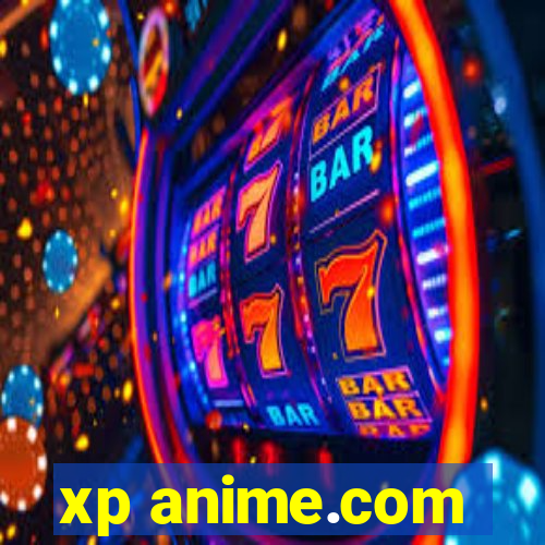 xp anime.com