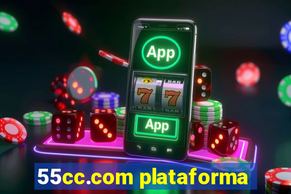 55cc.com plataforma