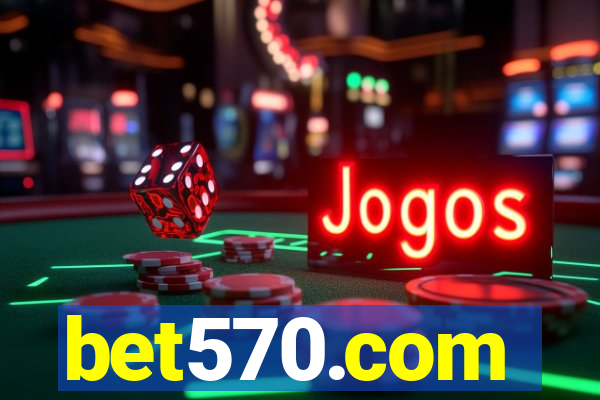 bet570.com