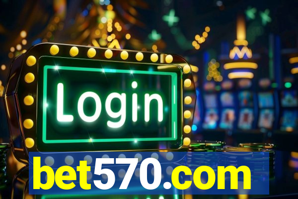 bet570.com