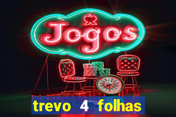 trevo 4 folhas significado espiritual