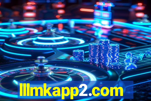 lllmkapp2.com