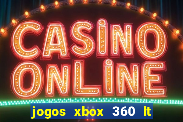 jogos xbox 360 lt 3.0 download