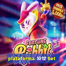 plataforma 1012 bet