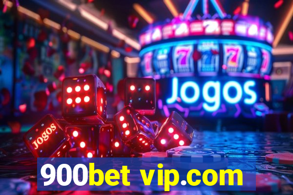 900bet vip.com