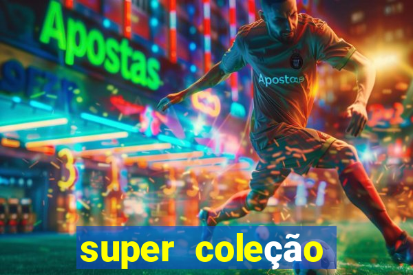 super coleção 7784 jogos download