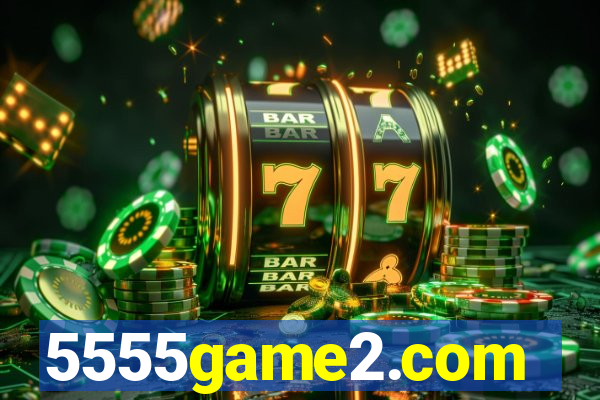 5555game2.com