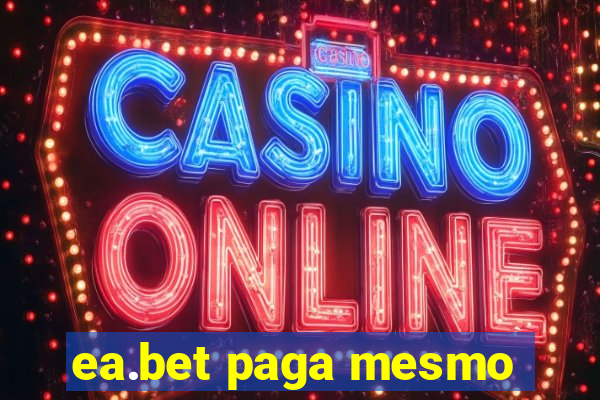 ea.bet paga mesmo