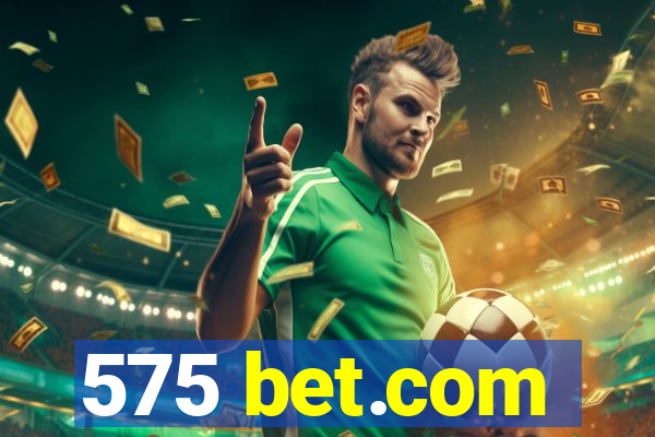 575 bet.com