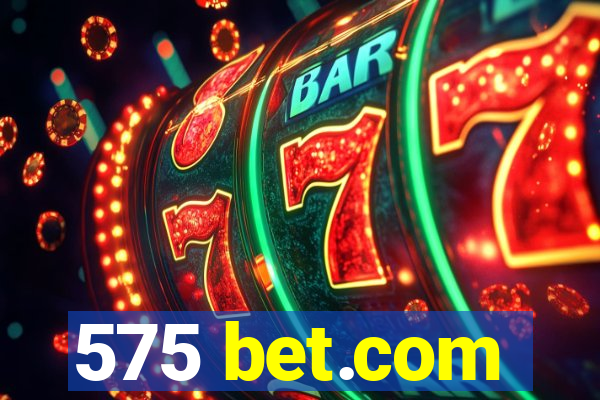 575 bet.com