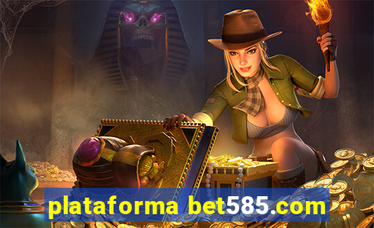 plataforma bet585.com