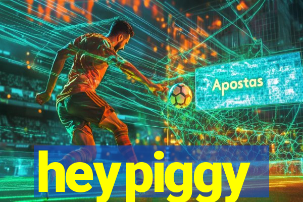 heypiggy