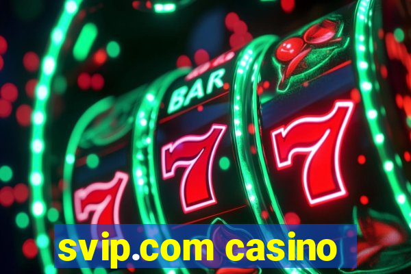 svip.com casino