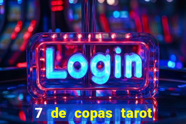 7 de copas tarot significado amor
