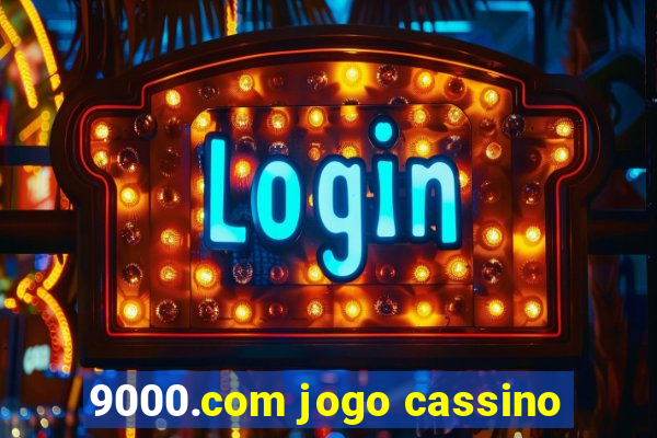 9000.com jogo cassino