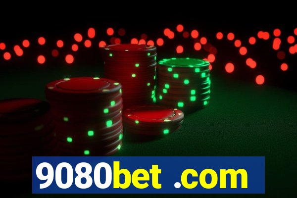 9080bet .com