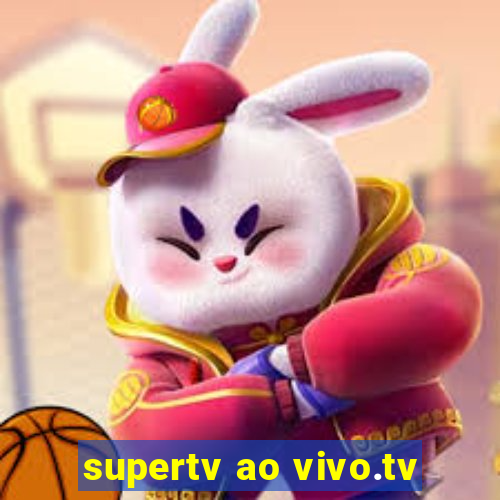 supertv ao vivo.tv