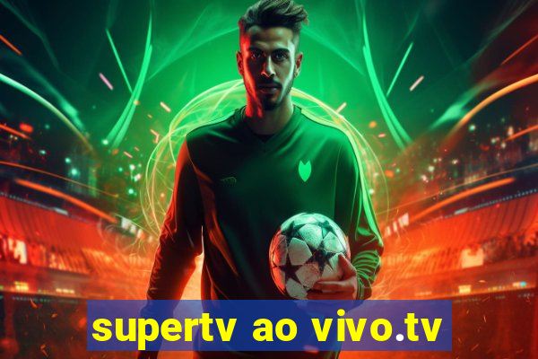 supertv ao vivo.tv