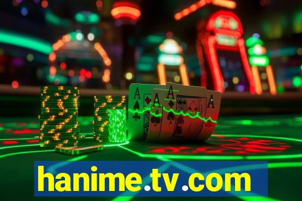 hanime.tv.com